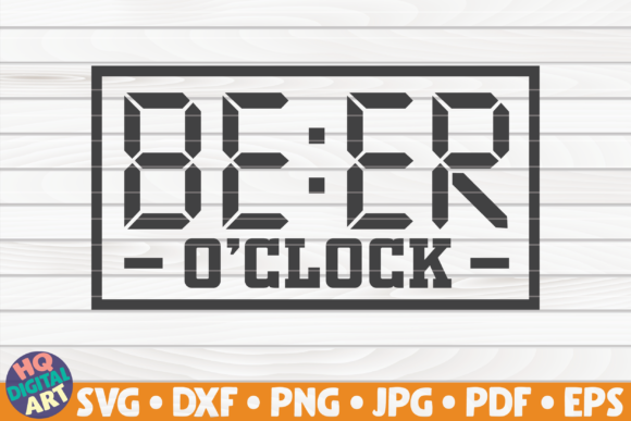 Download Beer O'clock | Beer Quote - Premium Bundle