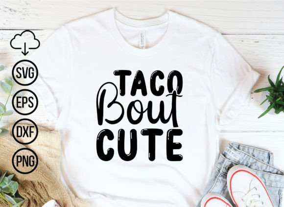 Download Taco  Bout Cute, Baby Svg Cut Files - Baby Collection