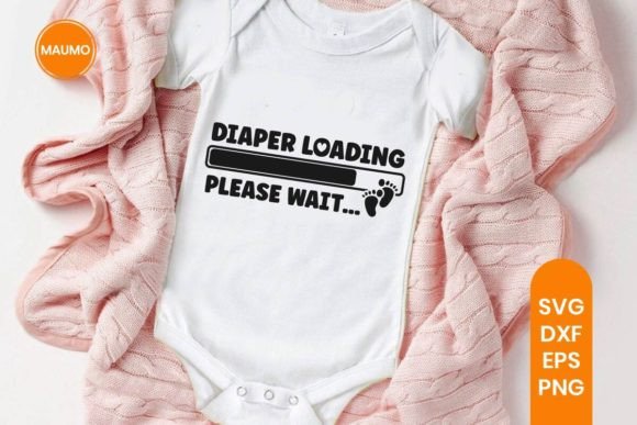 Download Diaper Loading, Funny Baby Svg Quotes - Baby Collection