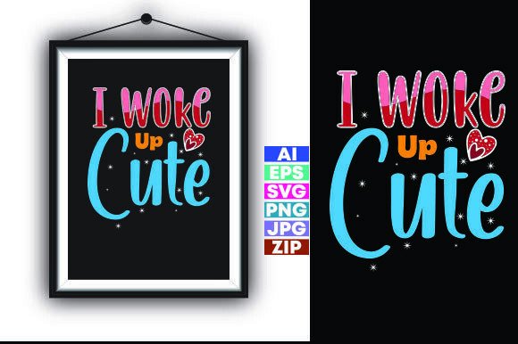 Download I WOKE UP CUTE Kids &amp; Baby Svg T-shirt - Baby Collection