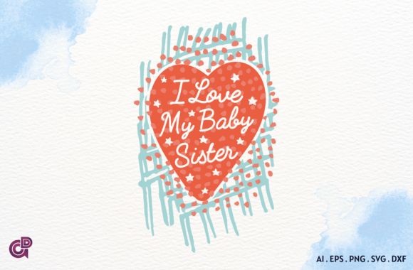 Download I Love My Baby Sister - Baby Collection