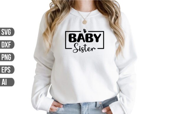 Download Baby Sister Svg - Baby Collection